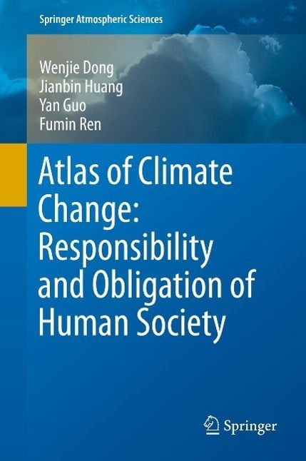 Produktbild: Atlas of Climate Change: Responsibility and Obligation of Human Society