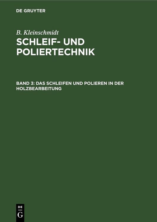 Produktbild: Das Schleifen und Polieren in der Holzbearbeitung