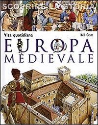Produktbild: Europa medievale. Vita quotidiana. Scoprire la storia