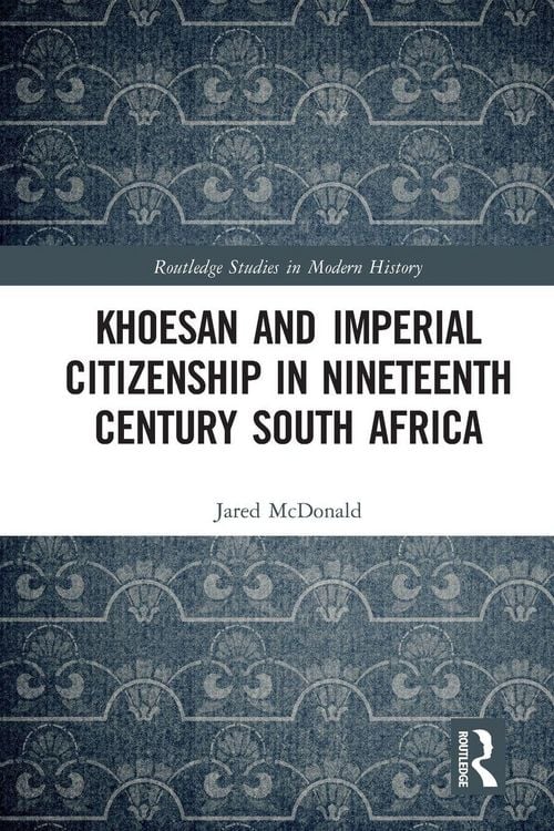 Produktbild: Khoesan and Imperial Citizenship in Nineteenth Century South Africa