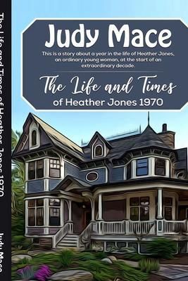 Produktbild: The Life and Times of Heather Jones 1970