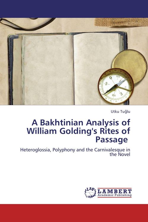 Produktbild: A Bakhtinian Analysis of William Golding's Rites of Passage