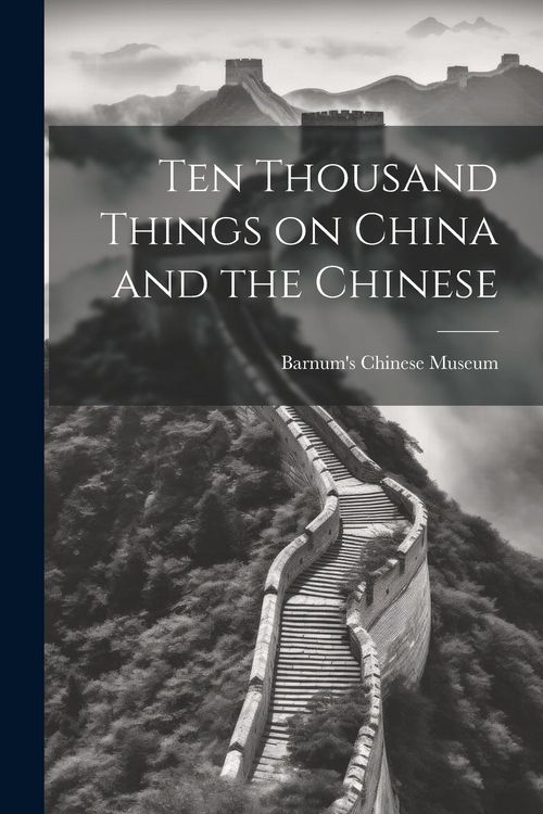 Produktbild: Ten Thousand Things on China and the Chinese