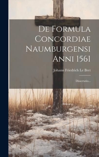 Produktbild: De Formula Concordiae Naumburgensi Anni 1561: Dissertatio...