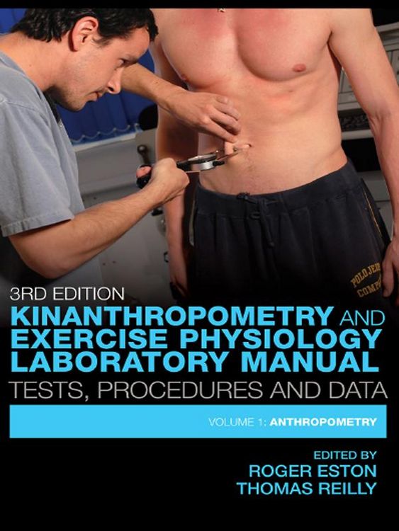 Produktbild: Kinanthropometry and Exercise Physiology Laboratory Manual: Tests, Procedures and Data
