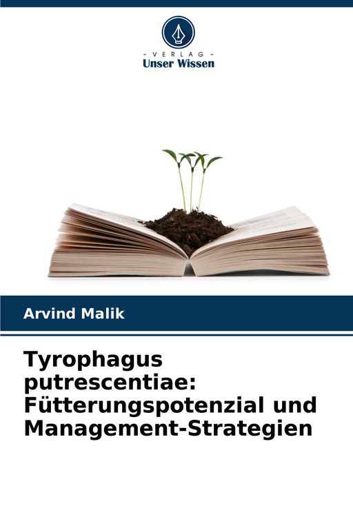 Produktbild: Tyrophagus putrescentiae: F&uuml;tterungspotenzial und Management-Strategien