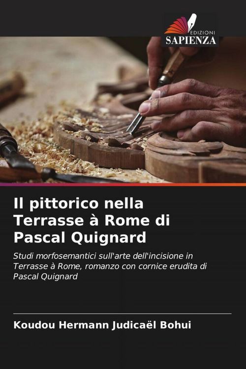 Produktbild: Il pittorico nella Terrasse &agrave; Rome di Pascal Quignard