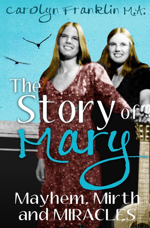 Produktbild: The Story of Mary: Mayhem, Mirth and Miracles