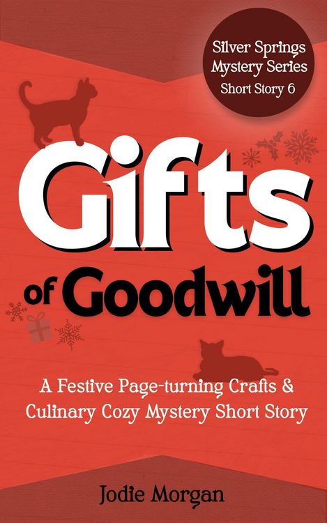 Produktbild: Gifts Of Goodwill (Silver Springs Mysteries, #2.4)