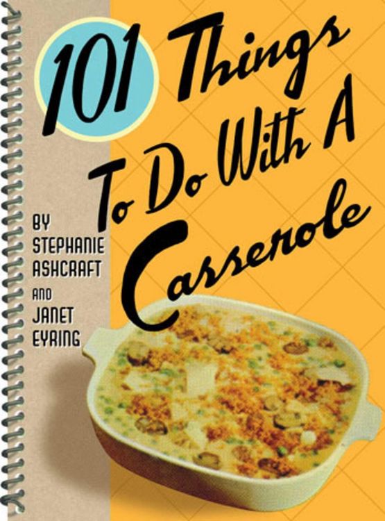 Produktbild: 101 Things to Do with a Casserole
