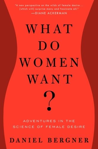 Produktbild: What Do Women Want?: Adventures in the Science of Female Desire