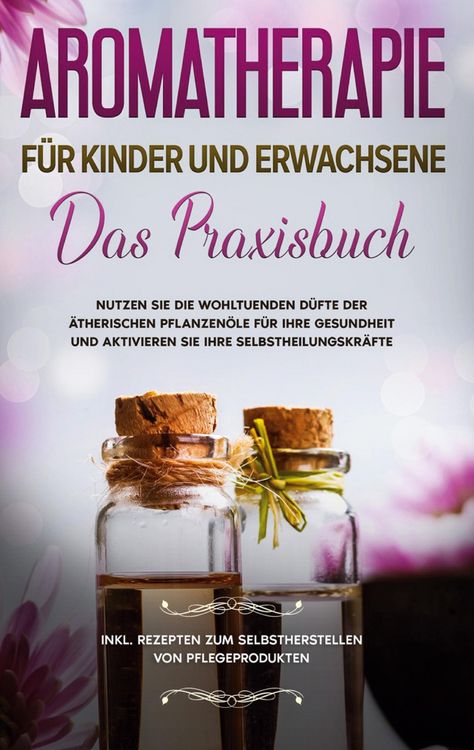 Produktbild: Aromatherapie f&uuml;r Kinder und Erwachsene