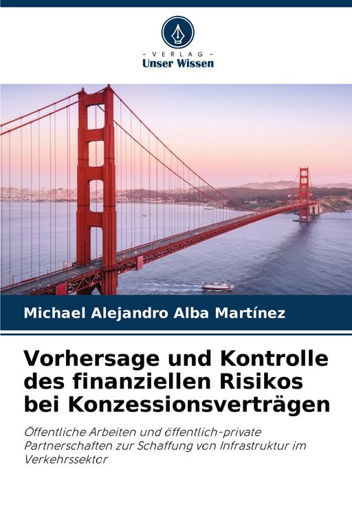 Produktbild: Vorhersage und Kontrolle des finanziellen Risikos bei Konzessionsvertr&auml;gen