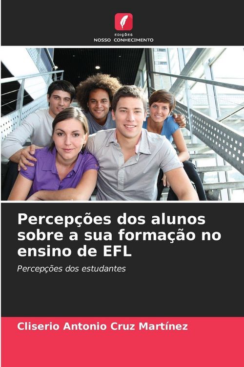 Produktbild: Percep&ccedil;&otilde;es dos alunos sobre a sua forma&ccedil;&atilde;o no ensino de EFL