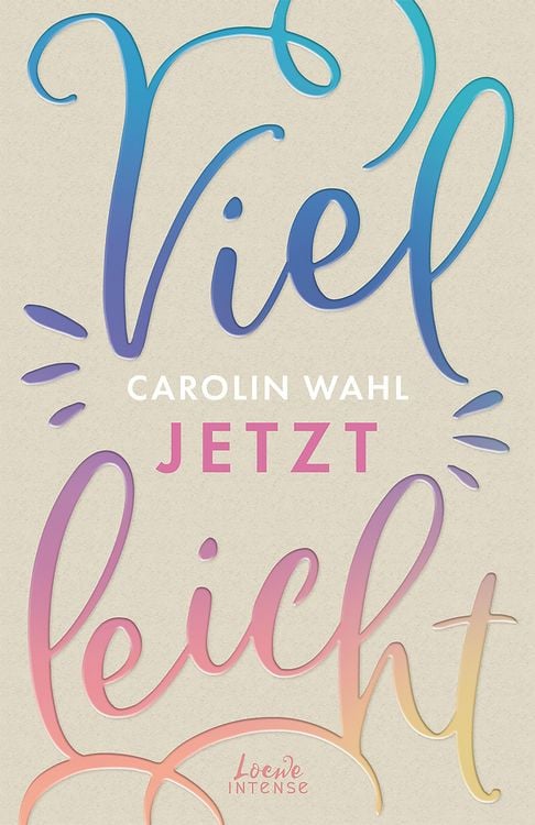Produktbild: Vielleicht jetzt (Vielleicht-Trilogie, Band 1)