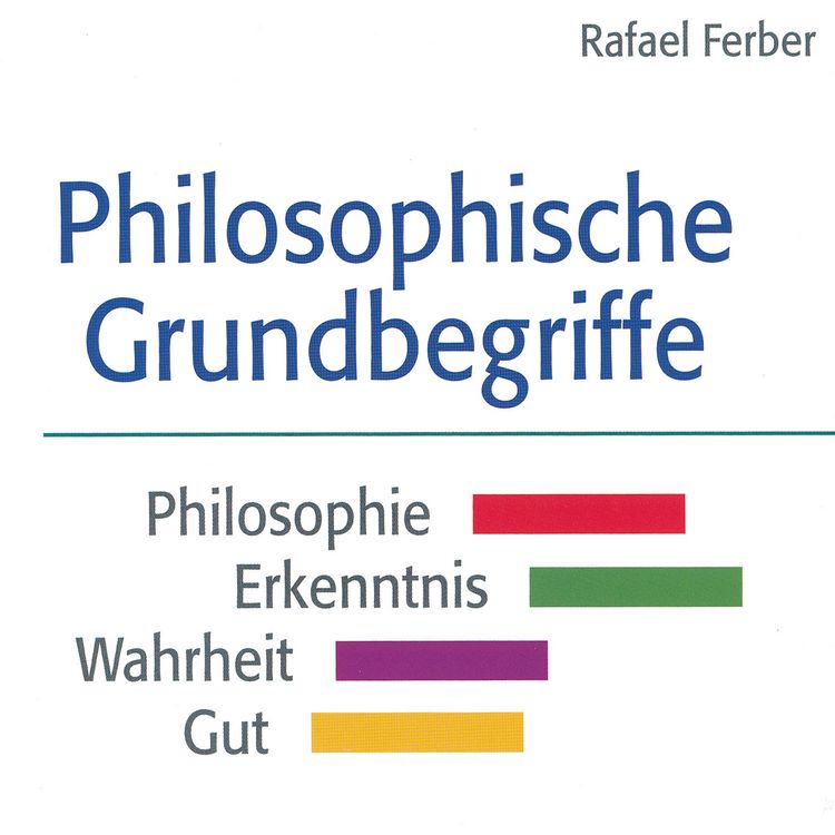 Produktbild: Philosophische Grundbegriffe: Philosophie - Erkenntnis - Wahrheit - Gut