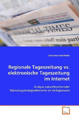 Produktbild: Adelh&uuml;tte, S: Regionale Tageszeitung vs. elektronische Tages
