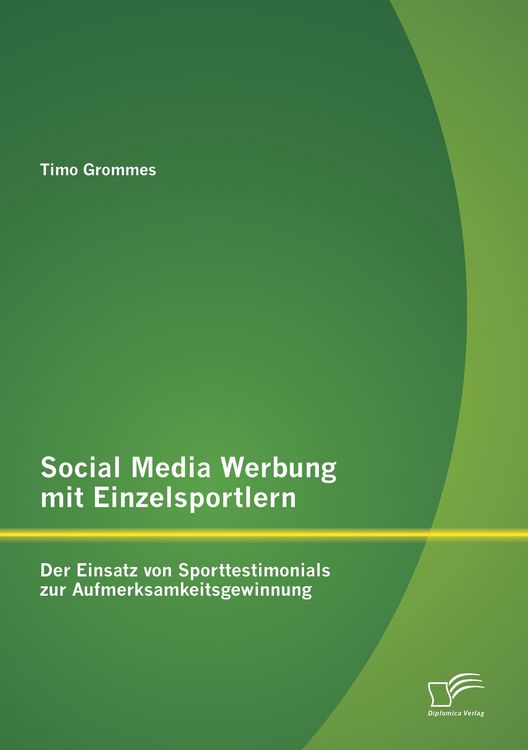Produktbild: Social Media Werbung mit Einzelsportlern: Der Einsatz von Sporttestimonials zur Aufmerksamkeitsgewinnung