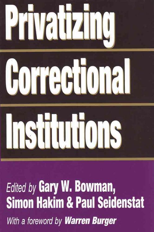 Produktbild: Bowman, G: Privatizing Correctional Institutions