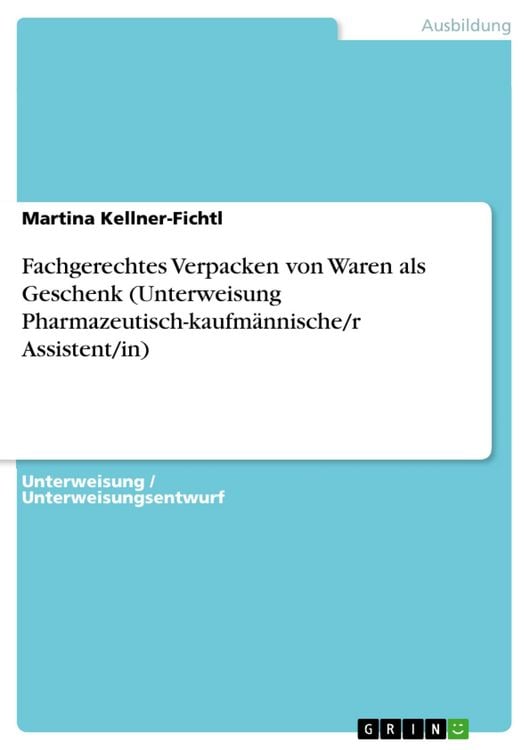 Produktbild: Fachgerechtes Verpacken von Waren als Geschenk (Unterweisung Pharmazeutisch-kaufm&auml;nnische/r Assistent/in)
