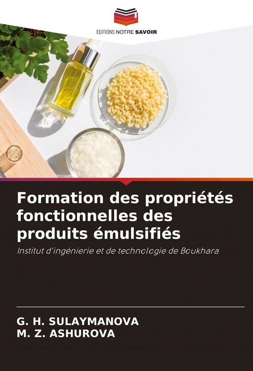 Produktbild: Formation des propri&eacute;t&eacute;s fonctionnelles des produits &eacute;mulsifi&eacute;s
