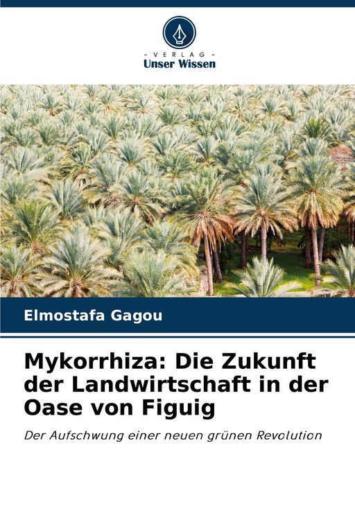 Produktbild: Mykorrhiza: Die Zukunft der Landwirtschaft in der Oase von Figuig