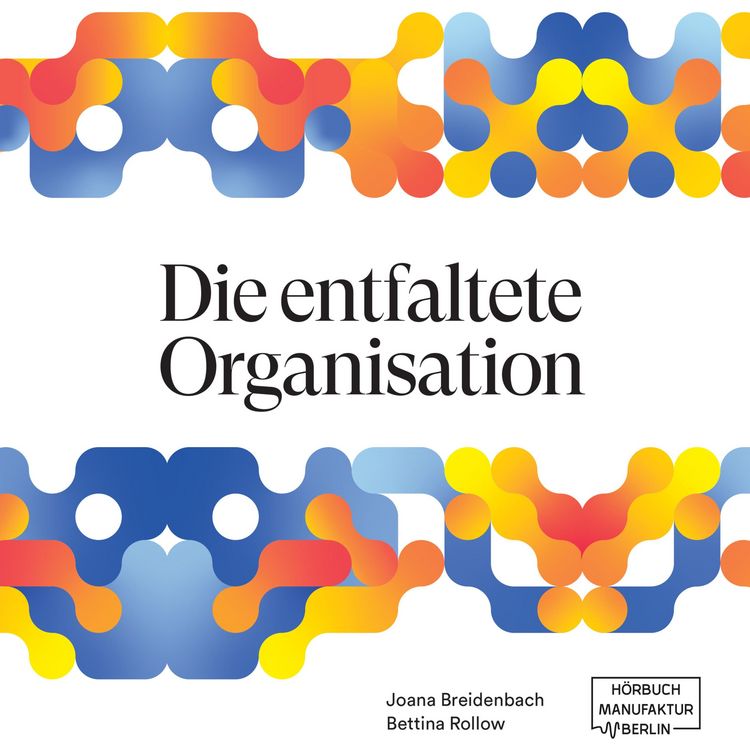 Produktbild: Die entfaltete Organisation