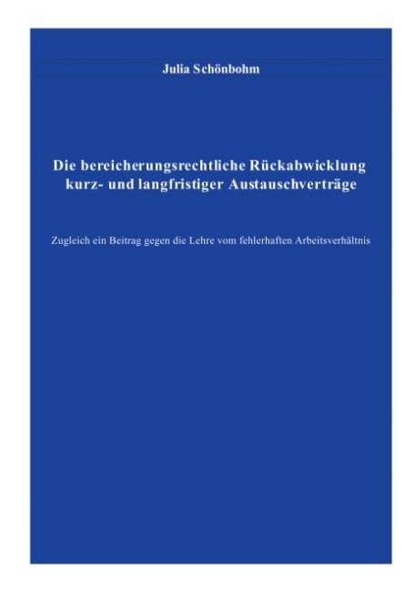 Produktbild: Die bereicherungsrechtliche R&uuml;ckabwicklung kurz- und langfristiger Austauschvertr&auml;ge