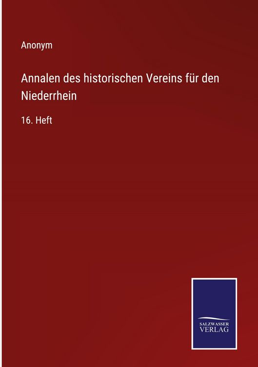 Produktbild: Annalen des historischen Vereins f&uuml;r den Niederrhein