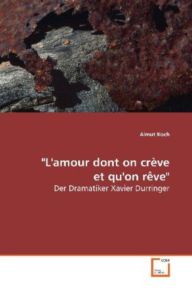 Produktbild: Koch, A: "L'amour dont on cr&egrave;ve et qu'on r&ecirc;ve"