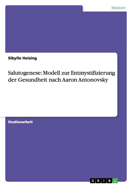 Produktbild: Salutogenese: Modell zur Entmystifizierung der Gesundheit nach Aaron Antonovsky