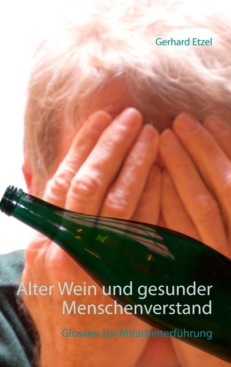 Produktbild: Alter Wein und gesunder Menschenverstand