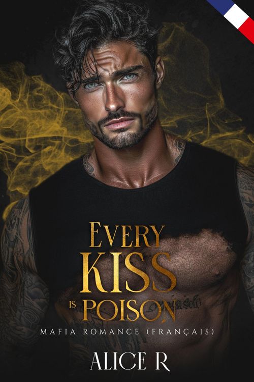 Produktbild: Every Kiss is Poison: Mafia Romance (Fran&ccedil;ais)