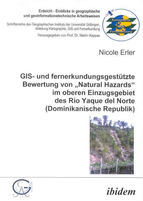 Produktbild: GIS- und fernerkundungsgest&uuml;tzte Bewertung von "Natural Hazards" im oberen Einzugsgebiet des R&iacute;o Yaque del Norte (Dominikanische Republik)