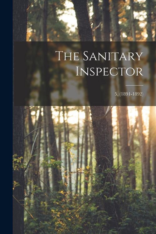 Produktbild: The Sanitary Inspector; 5, (1891-1892)