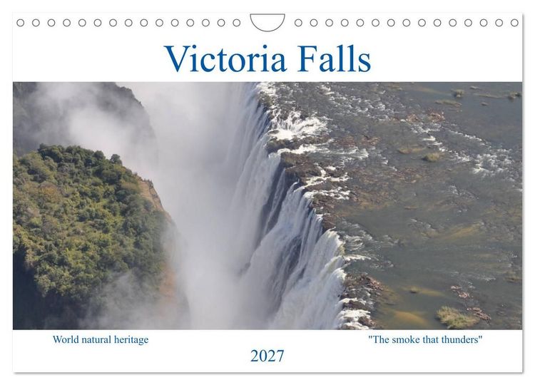 Produktbild: World natural heritage Victoria Falls - The smoke that thunders (Wall Calendar 2027 DIN A4 landscape), CALVENDO 12 Month Wall Calendar