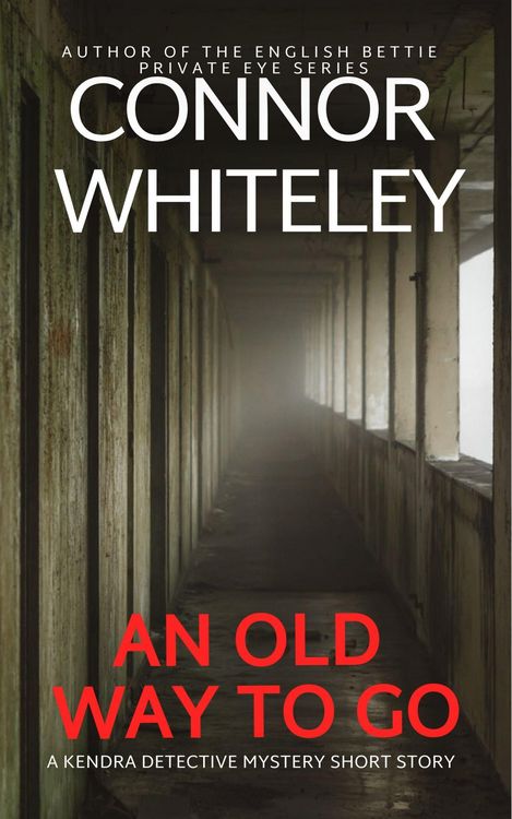 Produktbild: An Old Way To Go: A Kendra Detective Mystery Short Story (Kendra Cold Case Detective Mysteries, #4)