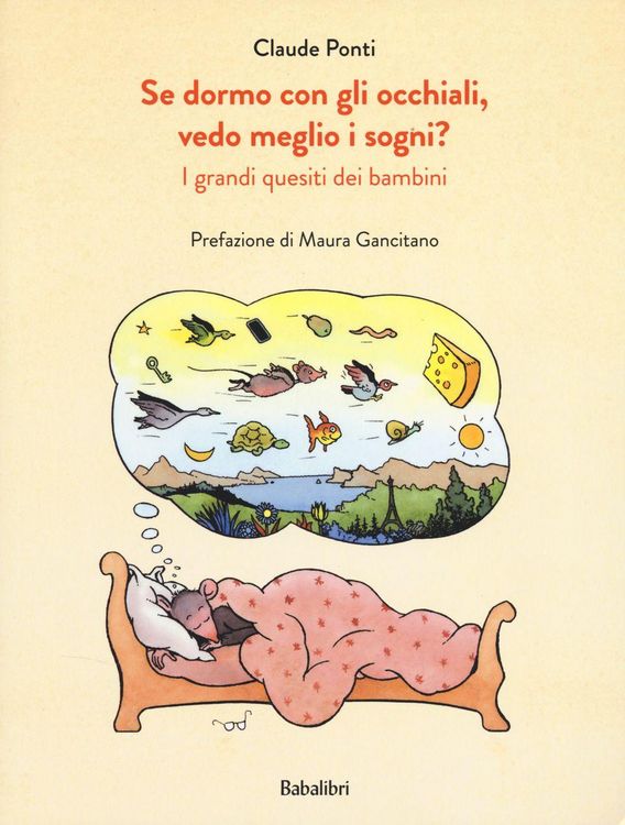 Produktbild: Se dormo con gli occhiali, vedo meglio i sogni? I grandi quesiti dei bambini