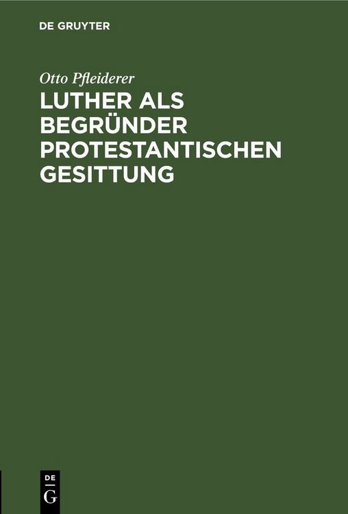Produktbild: Luther als Begr&uuml;nder protestantischen Gesittung