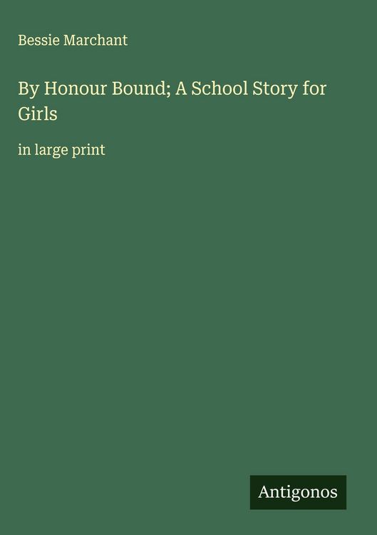 Produktbild: By Honour Bound; A School Story for Girls