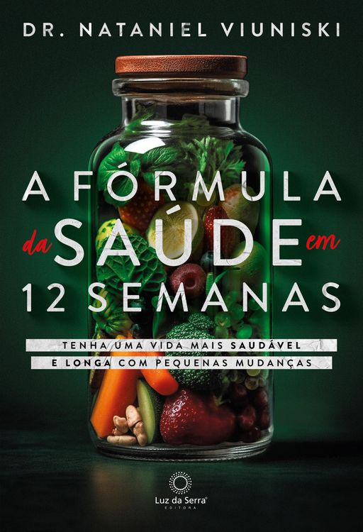 Produktbild: A F&oacute;rmula da Sa&uacute;de em 12 Semanas
