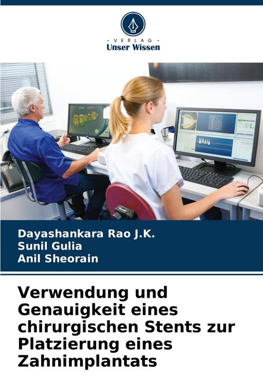Produktbild: Verwendung und Genauigkeit eines chirurgischen Stents zur Platzierung eines Zahnimplantats