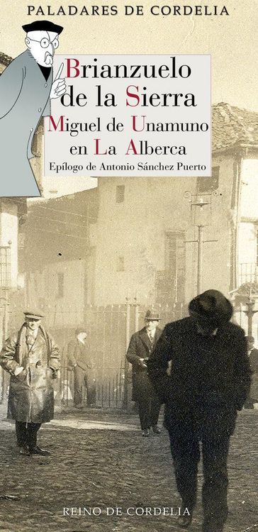 Produktbild: Brianzuelo de la Sierra : Miguel de Unamuno en La Alberca