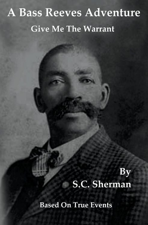 Produktbild: A Bass Reeves Adventure - Give Me The Warrant