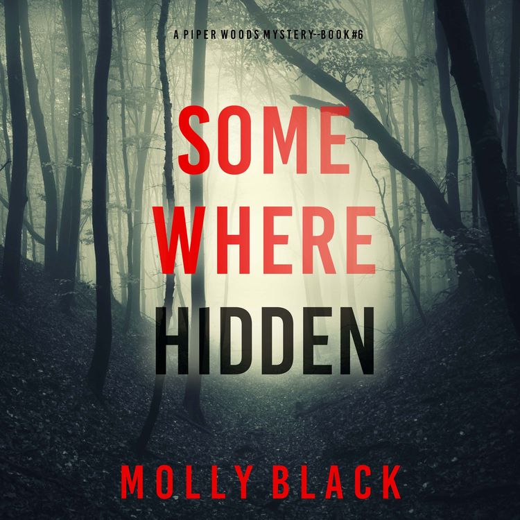 Produktbild: Somewhere Hidden (A Piper Woods FBI Suspense Thriller&mdash;Book Six)