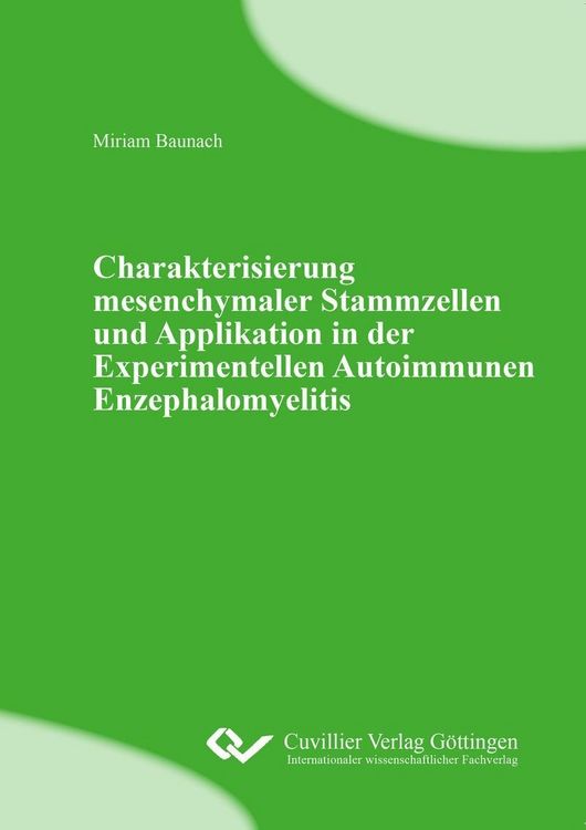 Produktbild: Charakterisierung mesenchymaler Stammzellen und Applikation in der Experimentellen Autoimmunen Enzephalomyelitis