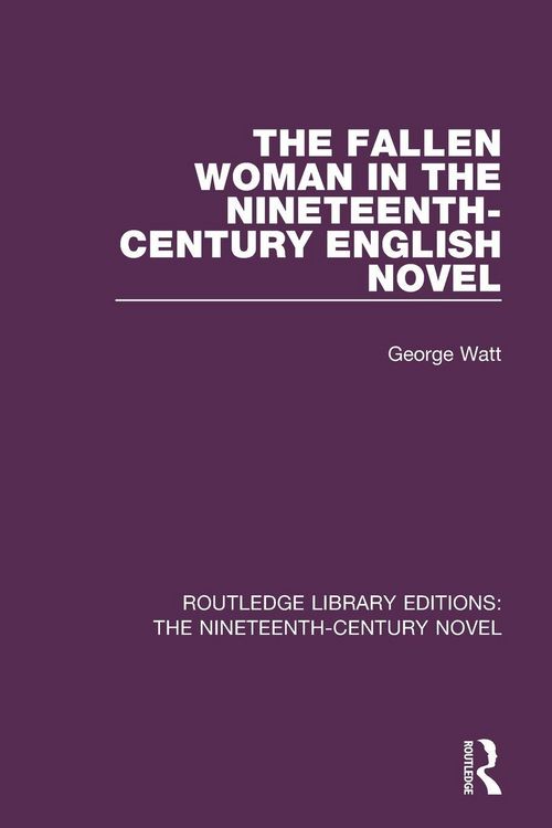 Produktbild: The Fallen Woman in the Nineteenth-Century English Novel