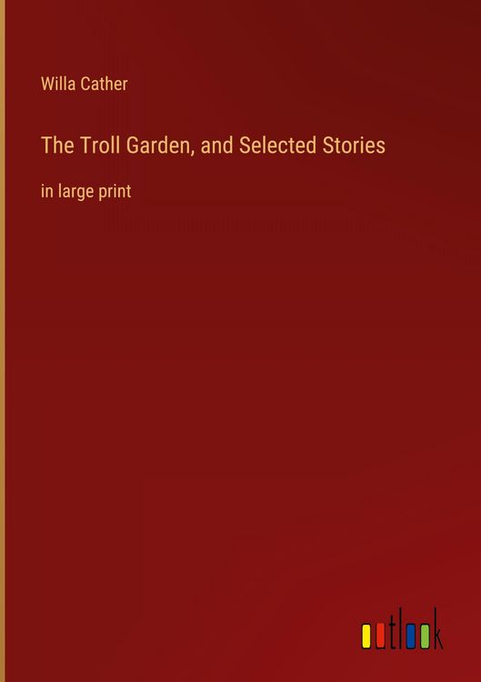 Produktbild: The Troll Garden, and Selected Stories