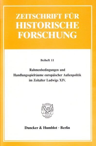 Produktbild: Rahmenbedingungen und Handlungsspielr&auml;ume europ&auml;ischer Au&szlig;enpolitik im Zeitalter Ludwigs XIV.