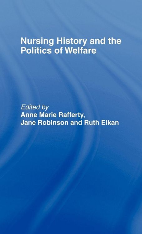 Produktbild: Nursing History and the Politics of Welfare